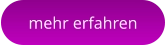 mehr erfahren